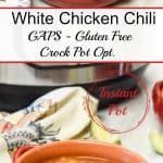 Instant Pot GAPS Diet White Chicken Chili -   19 gaps diet beans
 ideas