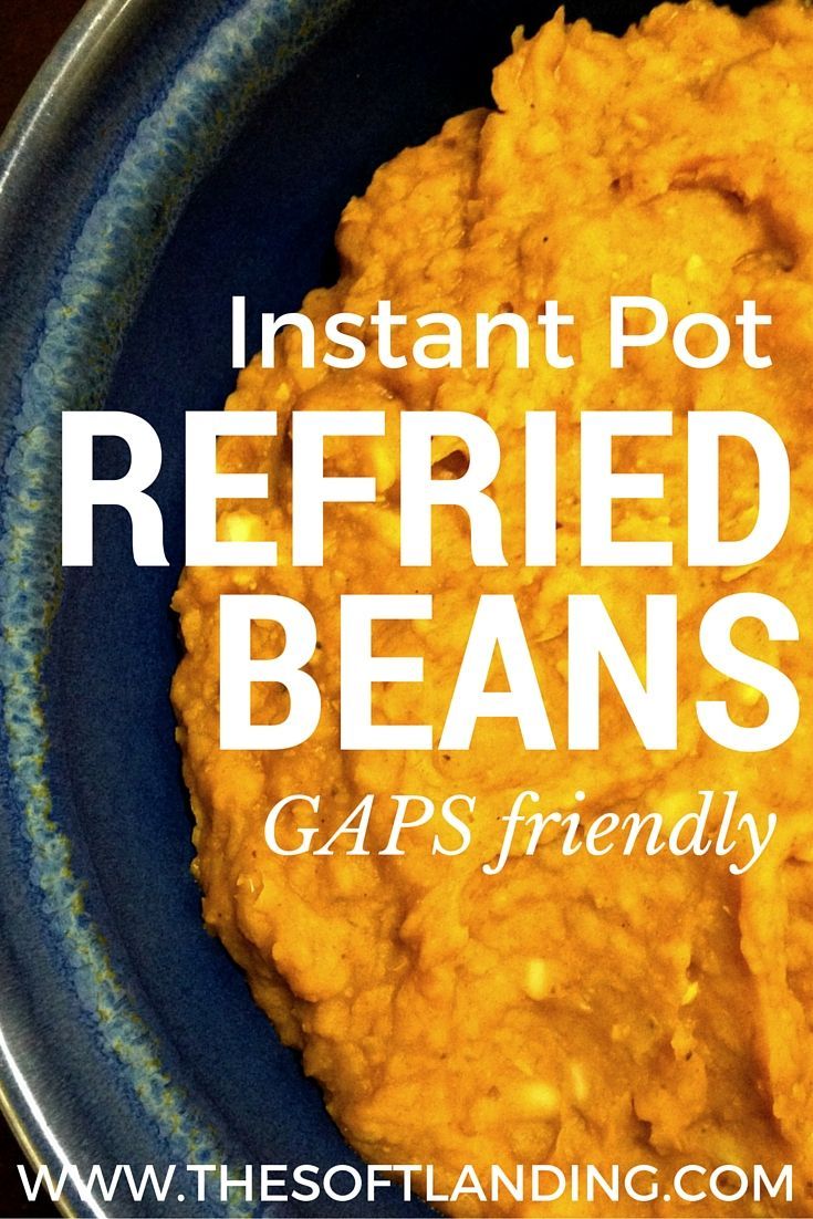GAPS-friendly Refried Beans in the Instant Pot -   19 gaps diet beans
 ideas