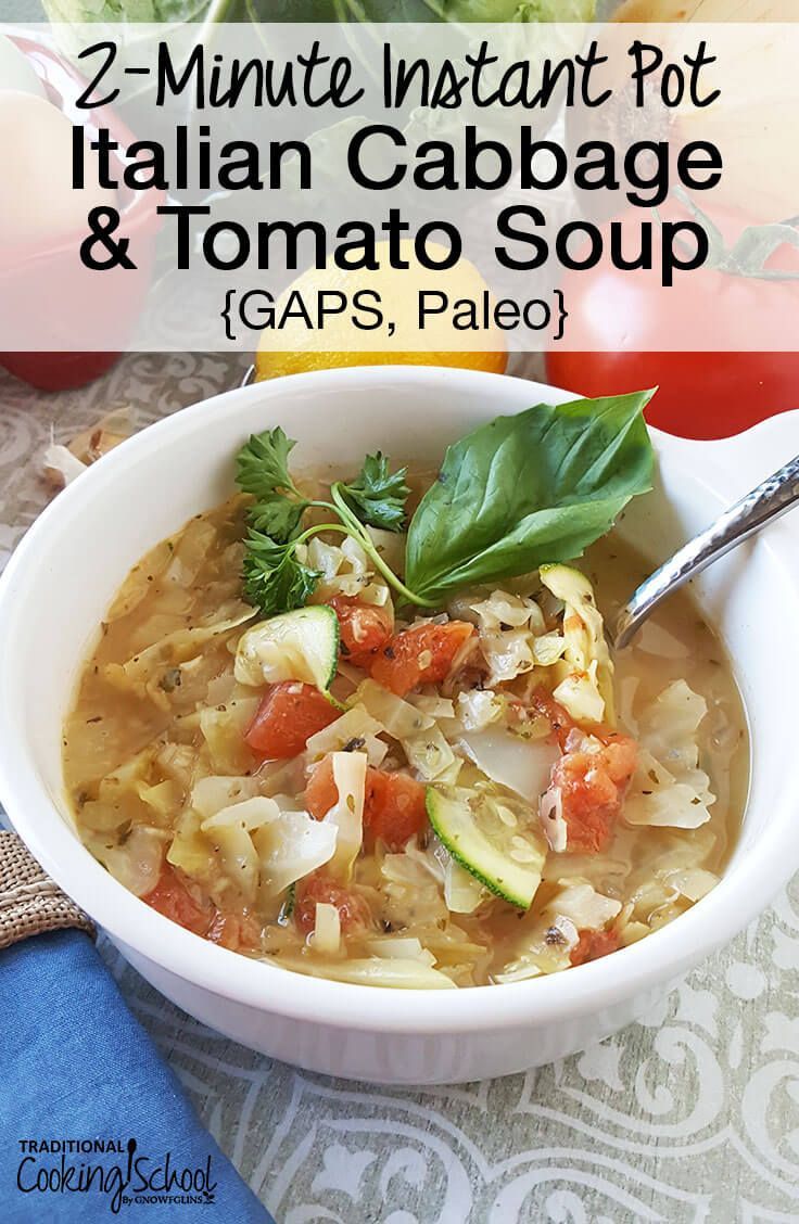 2-Minute Instant Pot Italian Cabbage & Tomato Soup (GAPS, Paleo) -   19 gaps diet beans
 ideas