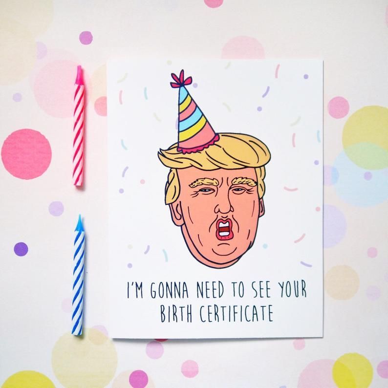 Funny Trump Birthday Card - Birth Certificate - Birthday Cards for Mom Him Her Boyfriend Dad Friend Best Friend - Political Card - G4 -   10 diy birthday for boyfriend
 ideas