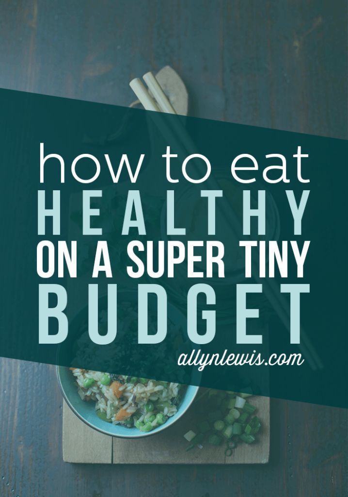 8 Ways to Eat Healthy on a Super Tiny Budget -   14 healthy recipes On A Budget weightloss
 ideas