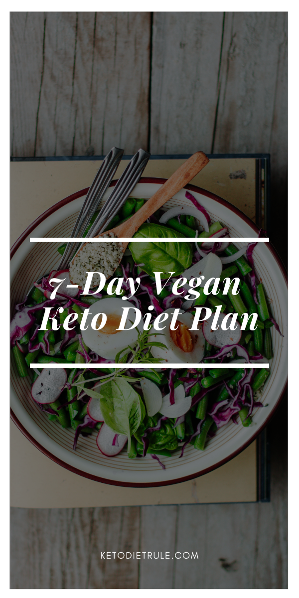 7-Day Vegan Keto Meal Plan for Beginner's to Lose Weight & Burn Fat -   20 vegetarian diet plan
 ideas