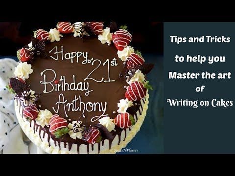 How to write on Cakes – Tips and Tricks -   13 cake Decorating writing
 ideas