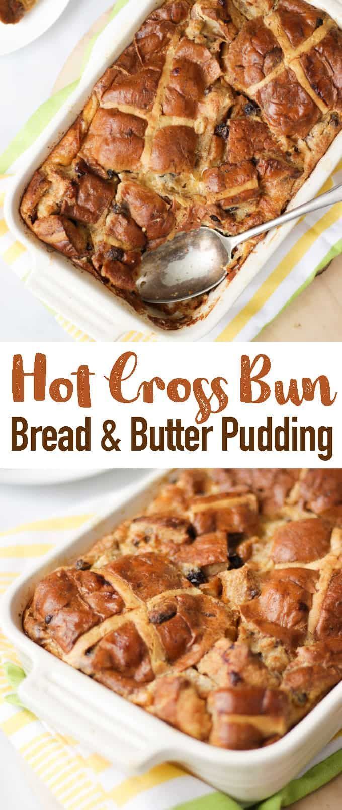Hot Cross Bun Bread and Butter Pudding -   14 cross desserts Easter ideas