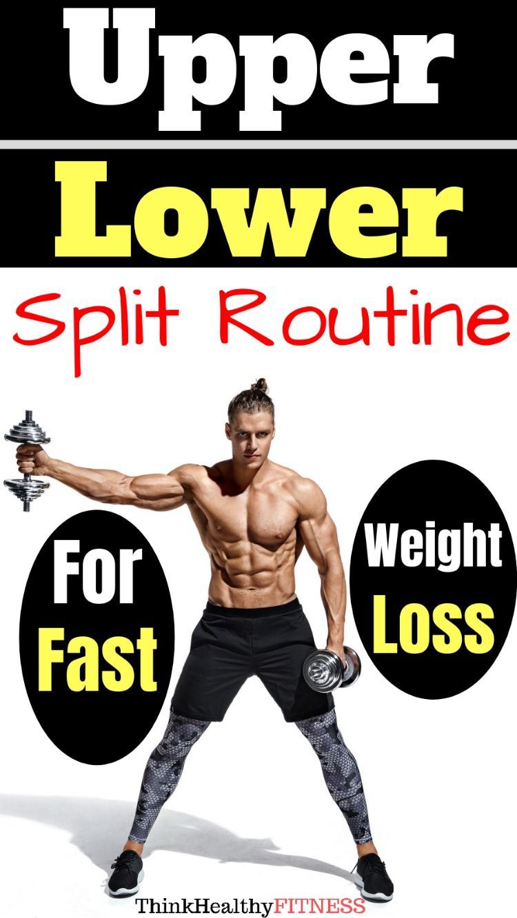 Upper Lower Split Routine For Fast Weight Loss -   9 fitness Routine guys
 ideas