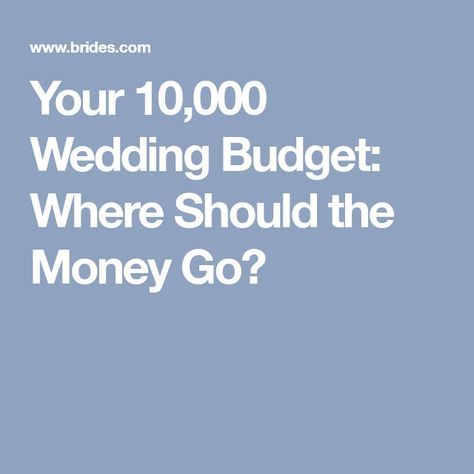 Your $10,000 Wedding Budget Breakdown -   14 wedding Budget 10000 ideas