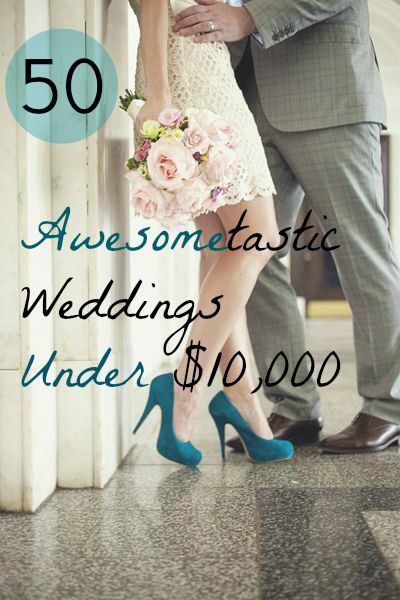 Weddings Under $10,000: 50 Amazing Real Weddings -   14 wedding Budget 10000 ideas