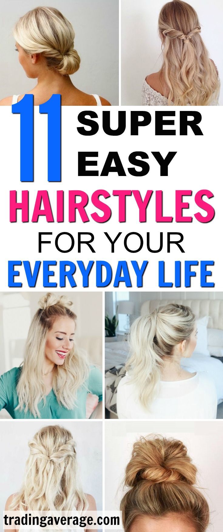 11 Super Easy Hairstyles for Everyday Life -   15 quick hairstyles ideas