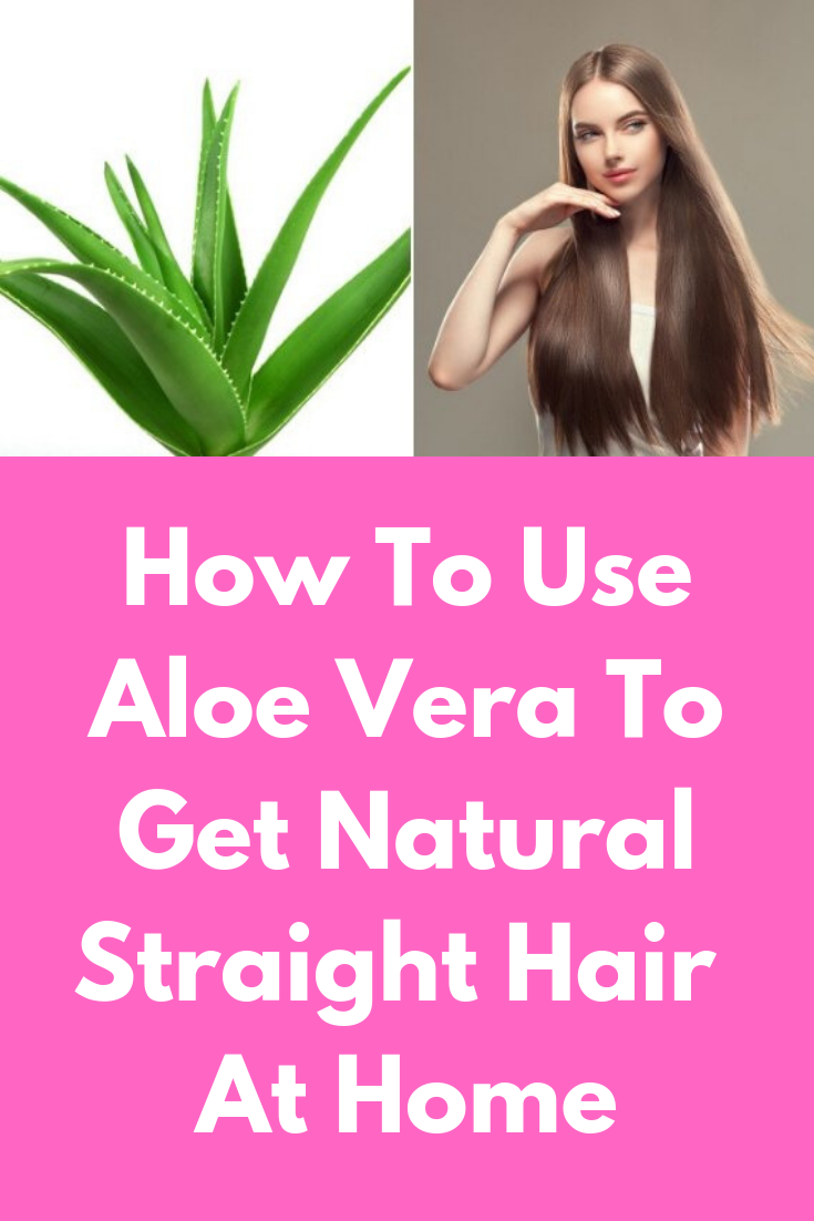 How To Use Aloe Vera To Get Natural Straight Hair At Home -   17 hair Natural straight ideas