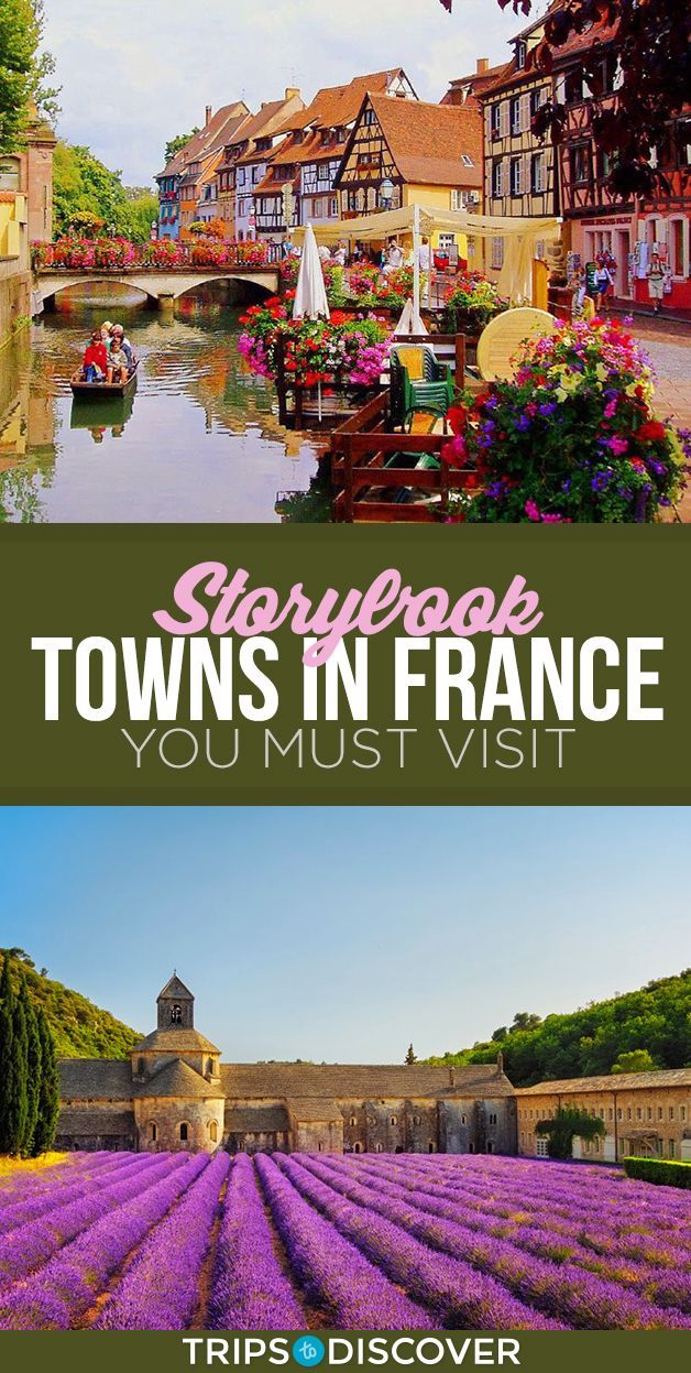 9 Storybook Towns in France You Must Visit -   18 travel destinations Paris beautiful places ideas