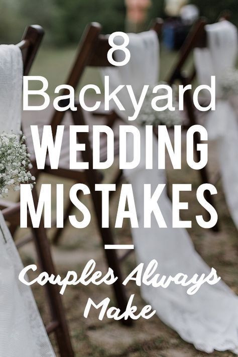 10 Mistakes Brides Make When Planning A Backyard Wedding -   19 backyard wedding ideas