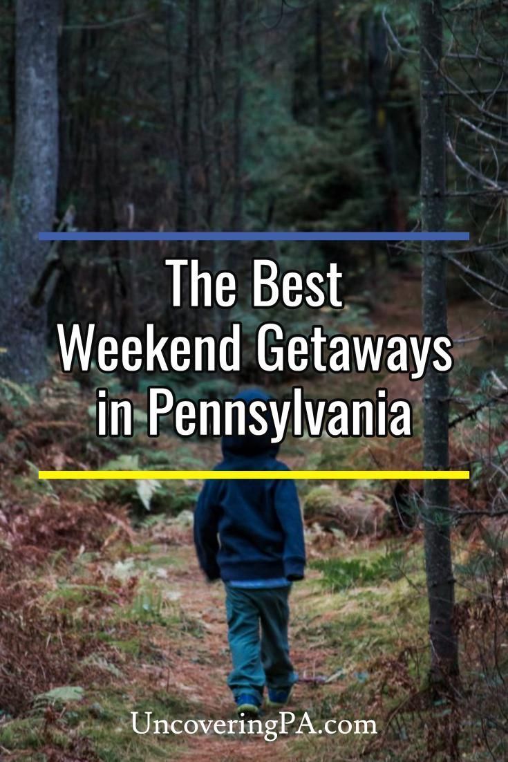 19 Fantastic Weekend Getaways in PA -   19 travel destinations USA weekend getaways ideas