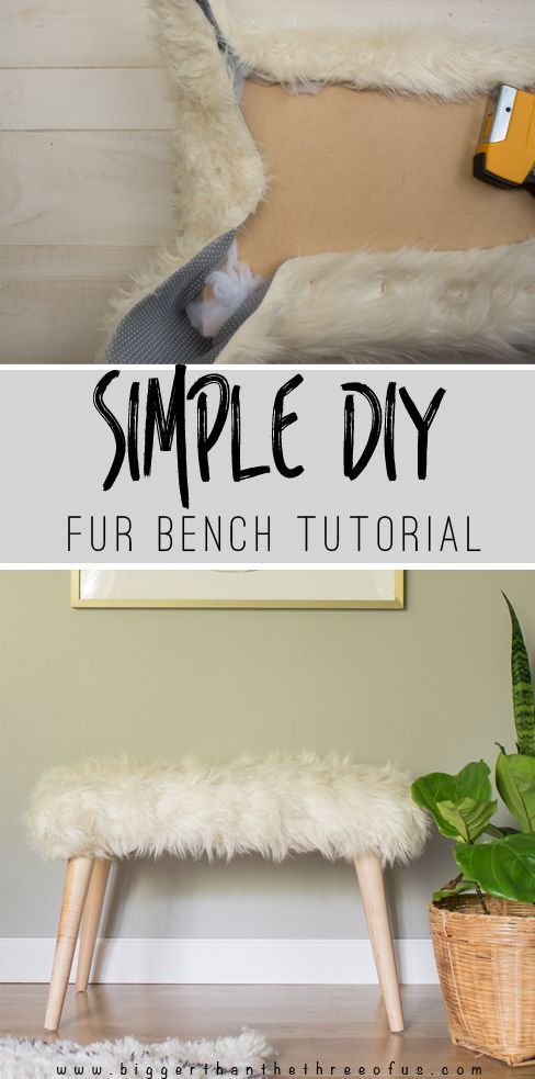 Simple DIY Fur Bench -   13 diy projects For Women home decor ideas