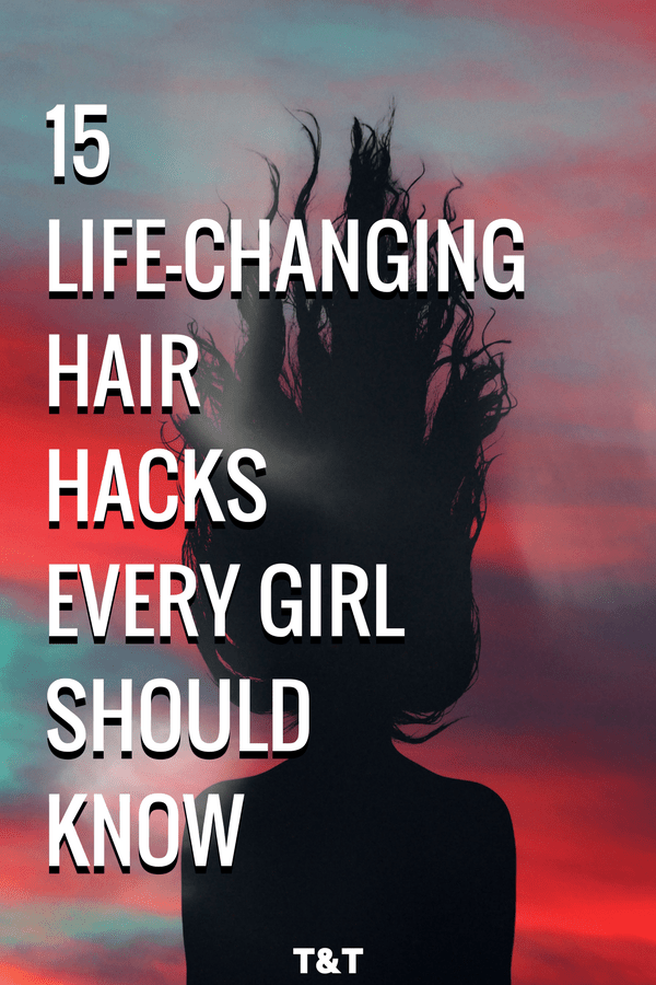15 Life-Changing Hair Hacks Every Girl Should Know -   14 good hair Tips ideas