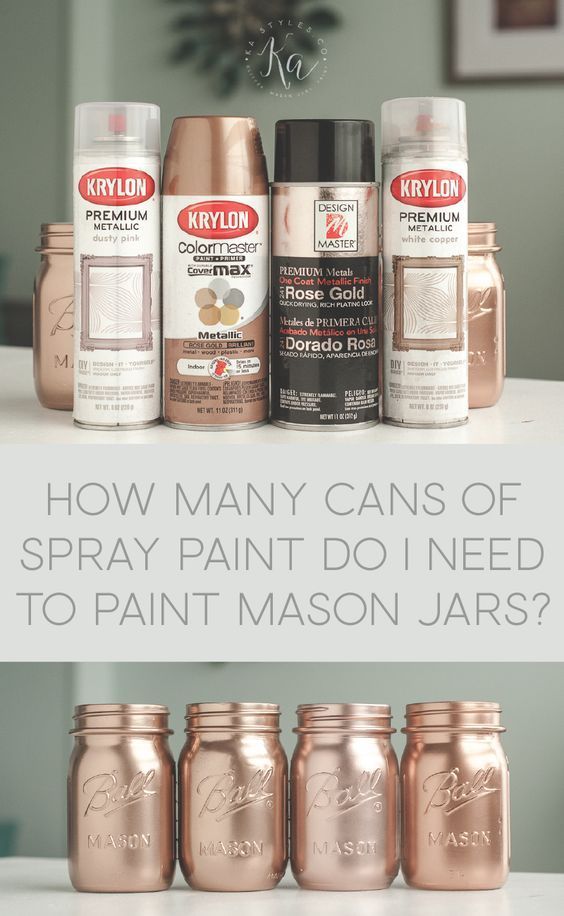 How Many Cans of Spray Paint Do I Need to Paint Mason Jars? Pints - Quarts -   15 diy projects Tumblr mason jars ideas