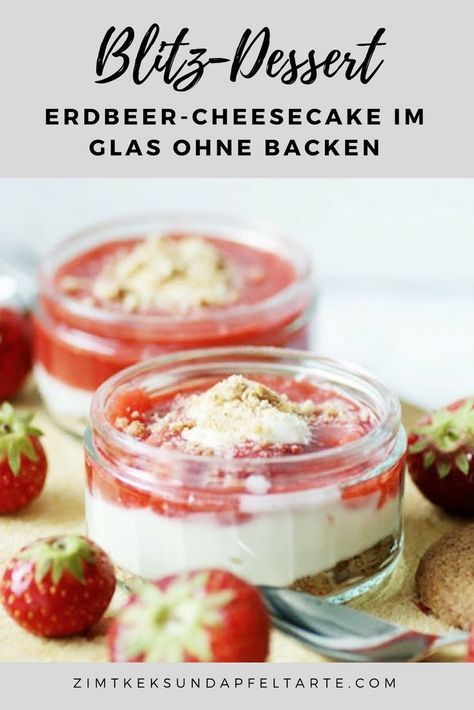 Einfach und blitzschnell Erdbeer-Cheesecake im Glas ohne Backen -   17 desserts Im Glas hochzeit ideas