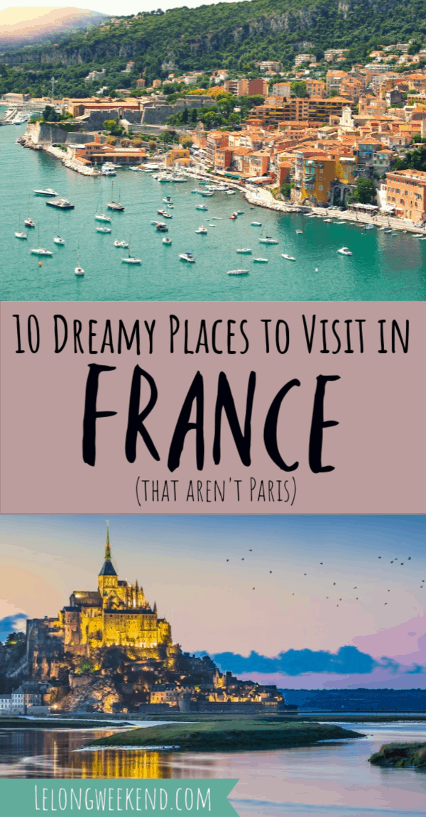 10 Best Places to Visit in France - Outside of Paris! -   19 travel destinations Places To Visit vacations ideas