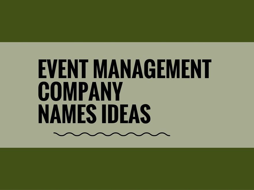 168+ Catchy Event management Company names -   9 Event Planning Names ideas