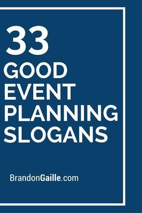 51 Good Event Planning Slogans and Taglines -   9 Event Planning Names ideas