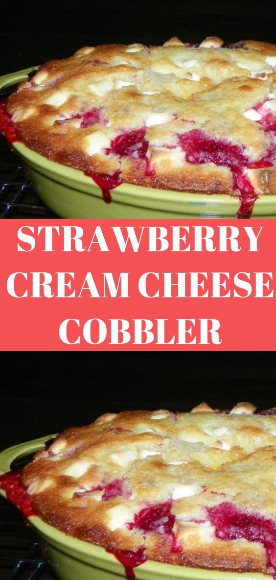 STRAWBERRY CREAM CHEESE COBBLER -   11 cake Strawberry cream ideas