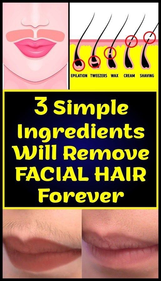 3 Simple Ingredients Will Remove Facial Hair Forever -   15 hair Healthy simple ideas