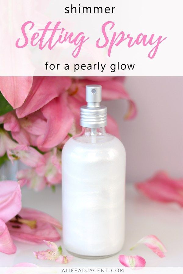 DIY Shimmer Setting Spray for a Pearly Glow -   17 hairstyles DIY makeup tips ideas