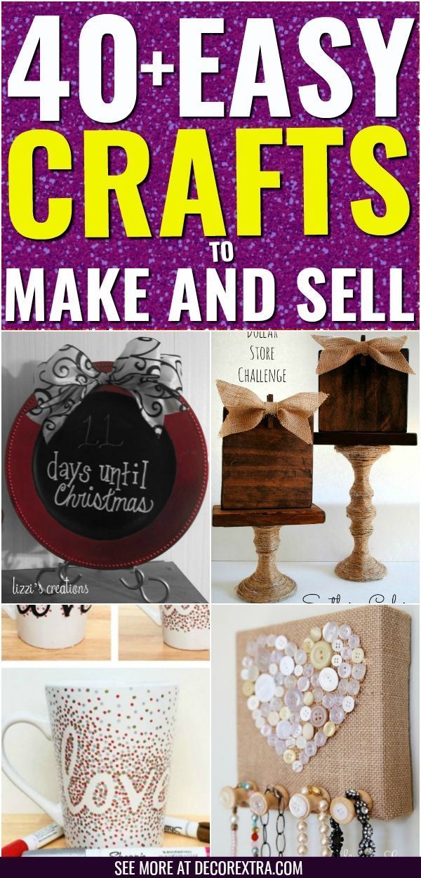 40+ AMAZING Crafts to Make and Sell -   18 diy projects To Sell ideas