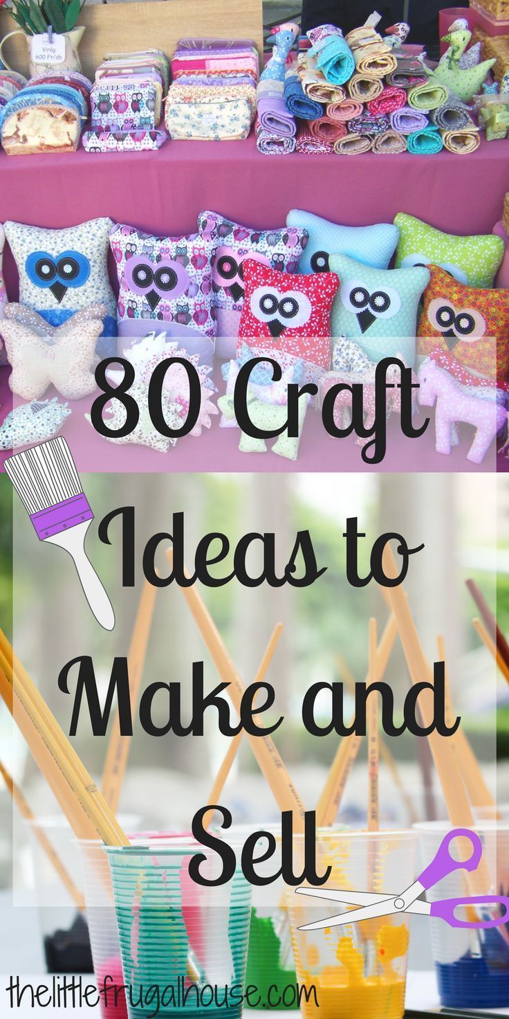 80 Crafts to Make and Sell -   18 diy projects To Sell ideas