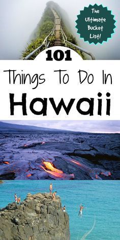 THE ULTIMATE HAWAII BUCKET LIST -   18 travel destinations Hawaii vacations ideas