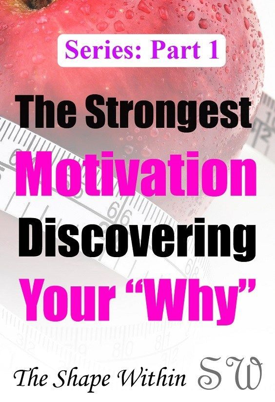 Discovering Your “Why” Part 1- The Strongest Motivation for Weight Loss -   11 fitness Tracker stay motivated ideas