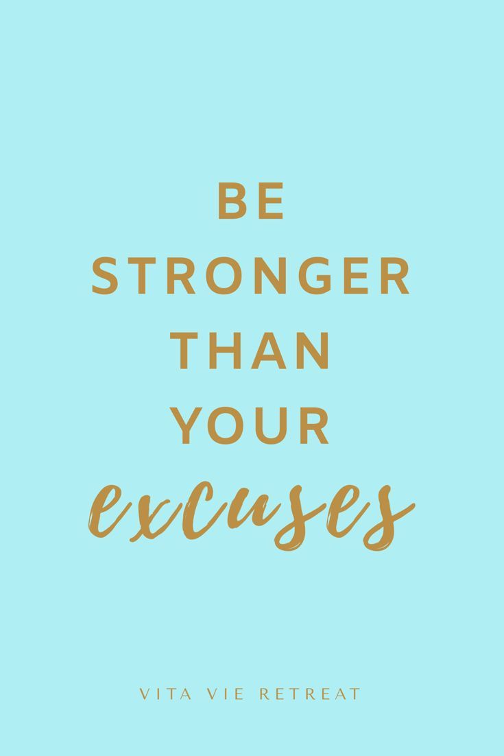 Be Stronger Than Your Excuses - Health & Fitness Quote -   13 get fitness Quotes ideas
