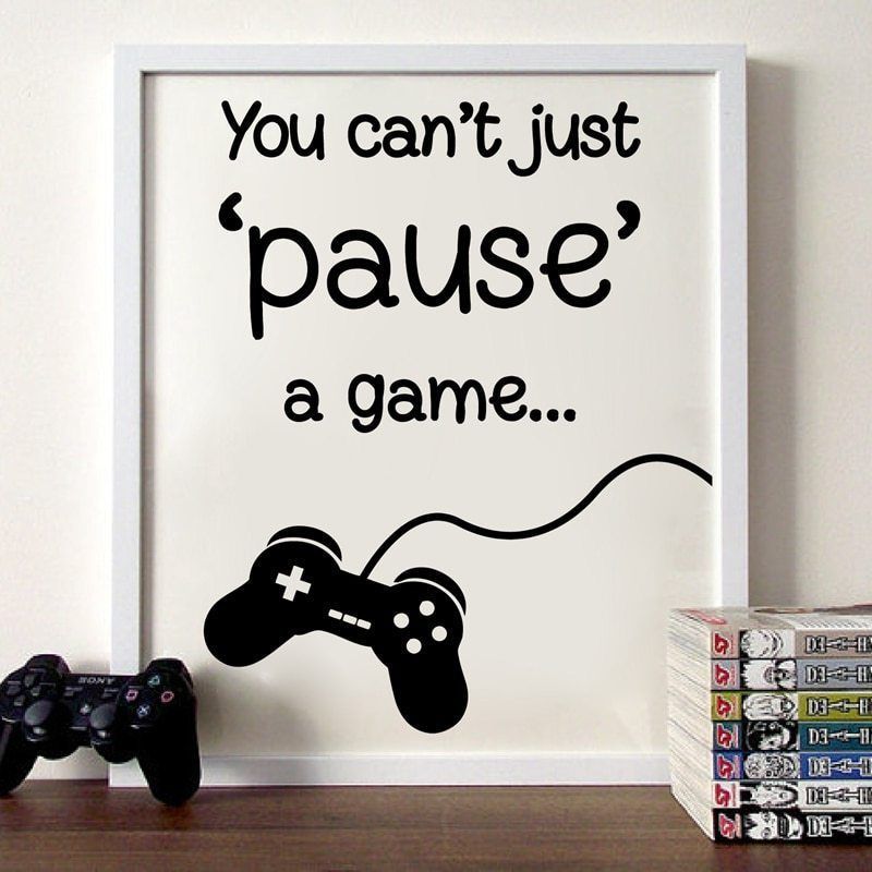 You Can't just pause a game Quote Poster Print Minimalist Wall Art Canvas Painting Gaming Video Picture Teen Boys Room Decor -   19 cute room decor Paintings ideas
