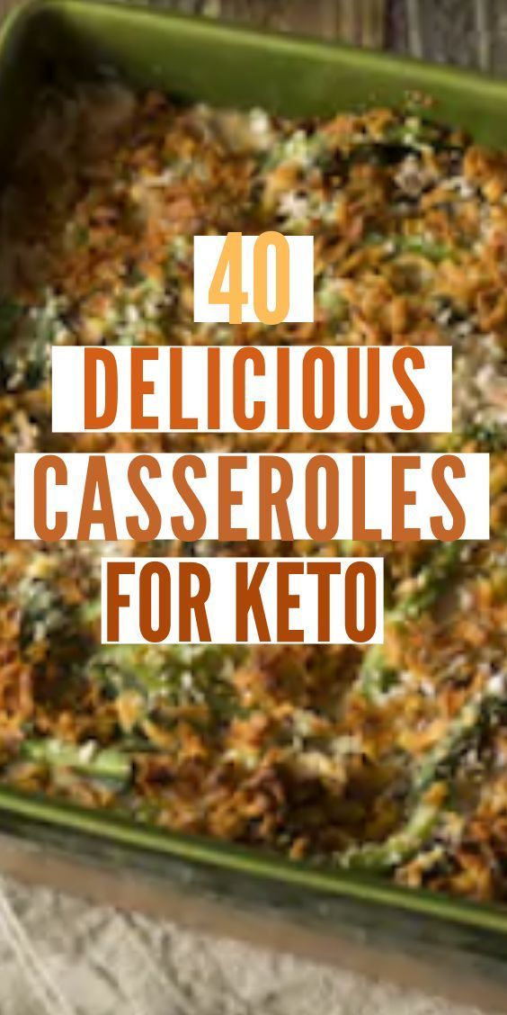 40 Best Low Carb Keto Casseroles That'll Make Dinner a Breeze -   10 desserts Mexican low carb ideas