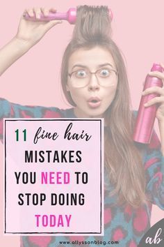 11 Fine Hair Mistakes You NEED to Stop Doing TODAY - -   17 fine hair Tips ideas