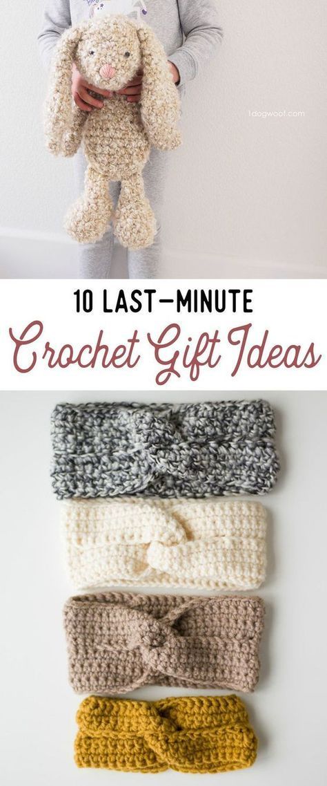 Ten Last-Minute Crochet Gift Ideas (All Free Patterns!) -   19 knitting and crochet Projects fun ideas