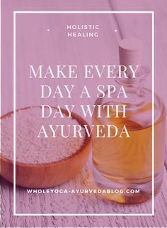 Make Every Day a Spa Day With Ayurveda -   14 fitness Center holistic healing ideas