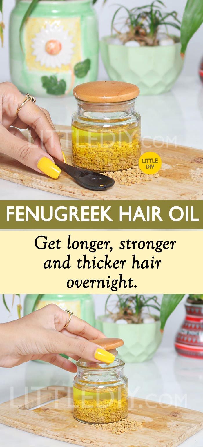FENUGREEK OIL FOR THICKER HAIR OVERNIGHT -   16 hair Natural homemade recipe ideas