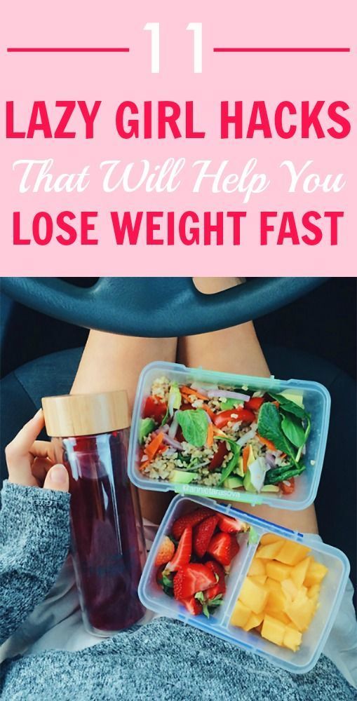 11 LAZY GIRL HACKS THAT WILL HELP YOU LOSE WEIGHT FAST -   11 diet That Work lazy girl ideas