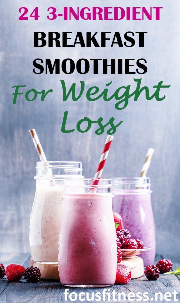 24 3-Ingredient Breakfast Smoothies for Weight Loss - Focus Fitness -   14 fitness Food smoothie ideas