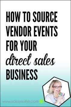 How to Source Vendor Events for Direct Sales -   15 Event Planning Business direct sales ideas