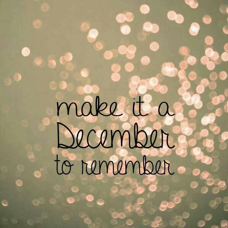 make it a december to remember picture quotes -   15 welcome holiday Quotes ideas