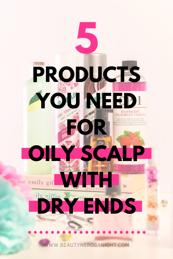 The Best Products for Oily Scalp with Dry Ends ? Beauty Nerd By Night -   16 hair Care dry ideas