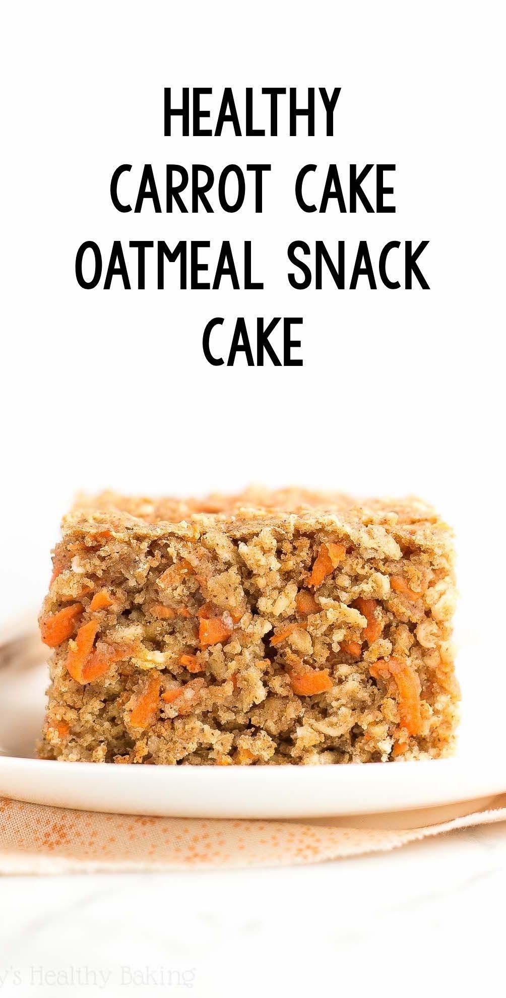 Healthy Carrot Cake Oatmeal Snack Cake -   16 cake Simple healthy ideas