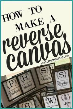 How To Make A Reverse Canvas Sign - Hustle Mom Repeat -   17 diy projects For Mom canvases ideas
