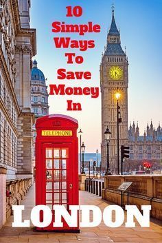 London Travel Tips: Ten Simple Ways to Save Money in London -   16 travel destinations London big ben ideas