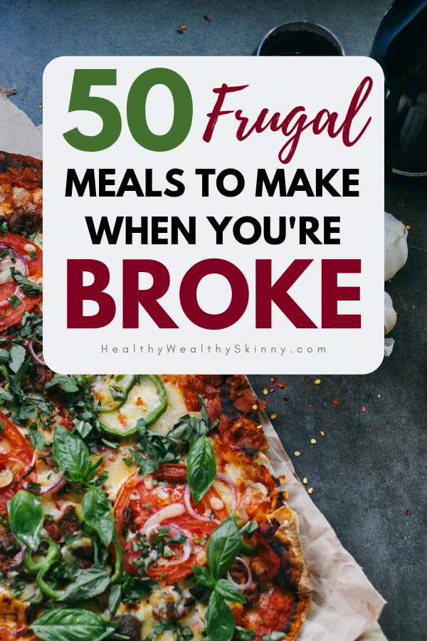 50 Frugal Meals to Make When You're Broke - Healthy Wealthy Skinny -   18 healthy recipes On A Budget frugal ideas