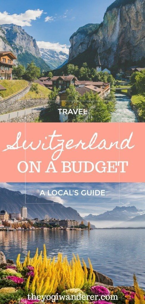 How to travel Switzerland on a budget - The Yogi Wanderer -   19 travel destinations Budget adventure ideas