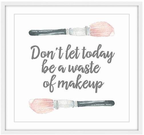 Marmont Hill Inc. | No Waste of Makeup Framed Art | Nordstrom Rack -   11 wakeup and makeup Quotes ideas