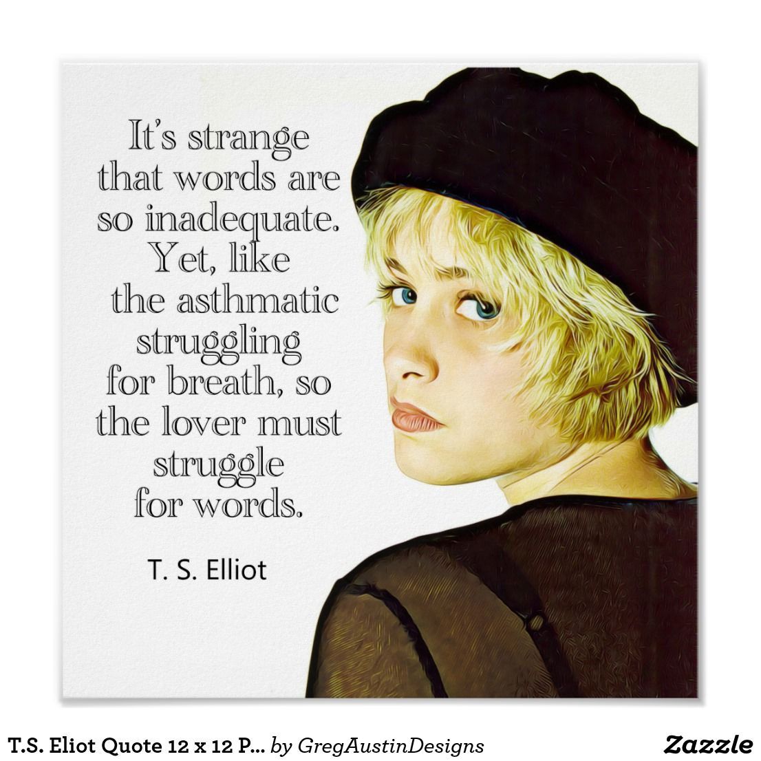 T.S. Eliot Quote 12 x 12 Poster | Zazzle.com -   12 planting Quotes sad ideas