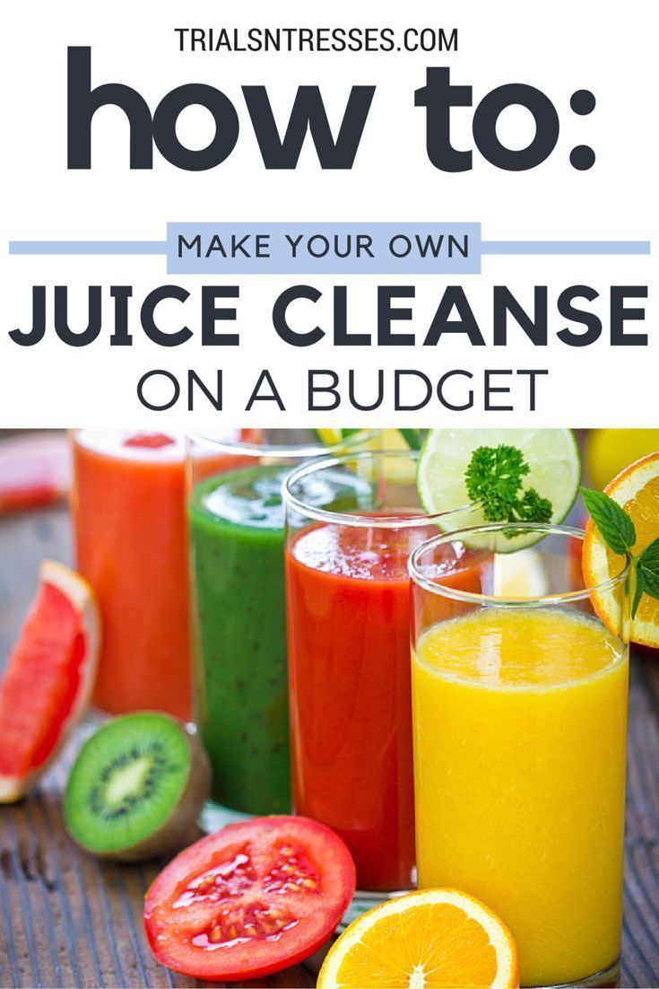 How To Make Your Own Juice Cleanse On A Budget - Trials N Tresses -   14 healthy recipes On A Budget cleanses ideas